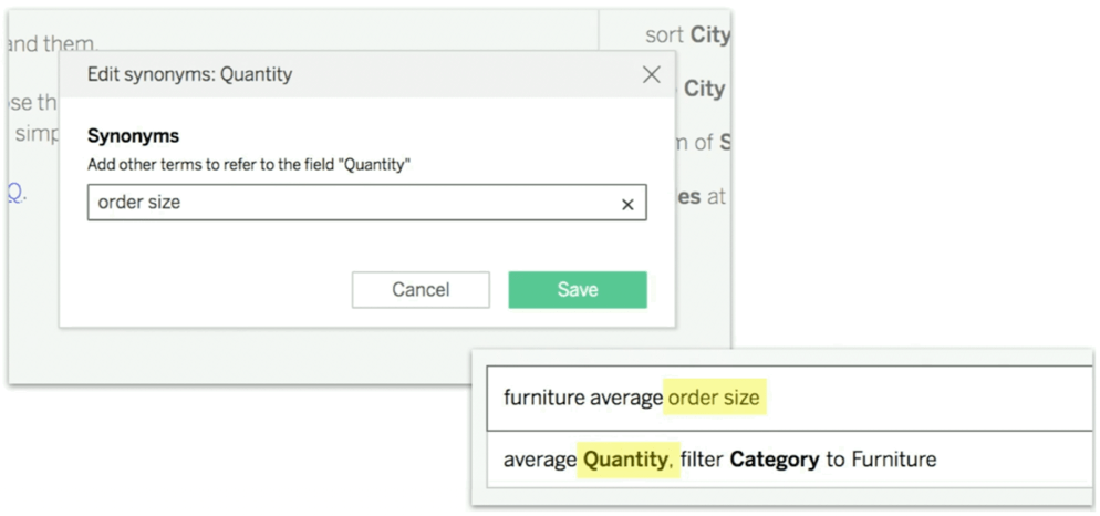 In Tableau's natural language interface, Ask Data, one example of a synonym for 'quantity' would be 'order size.'